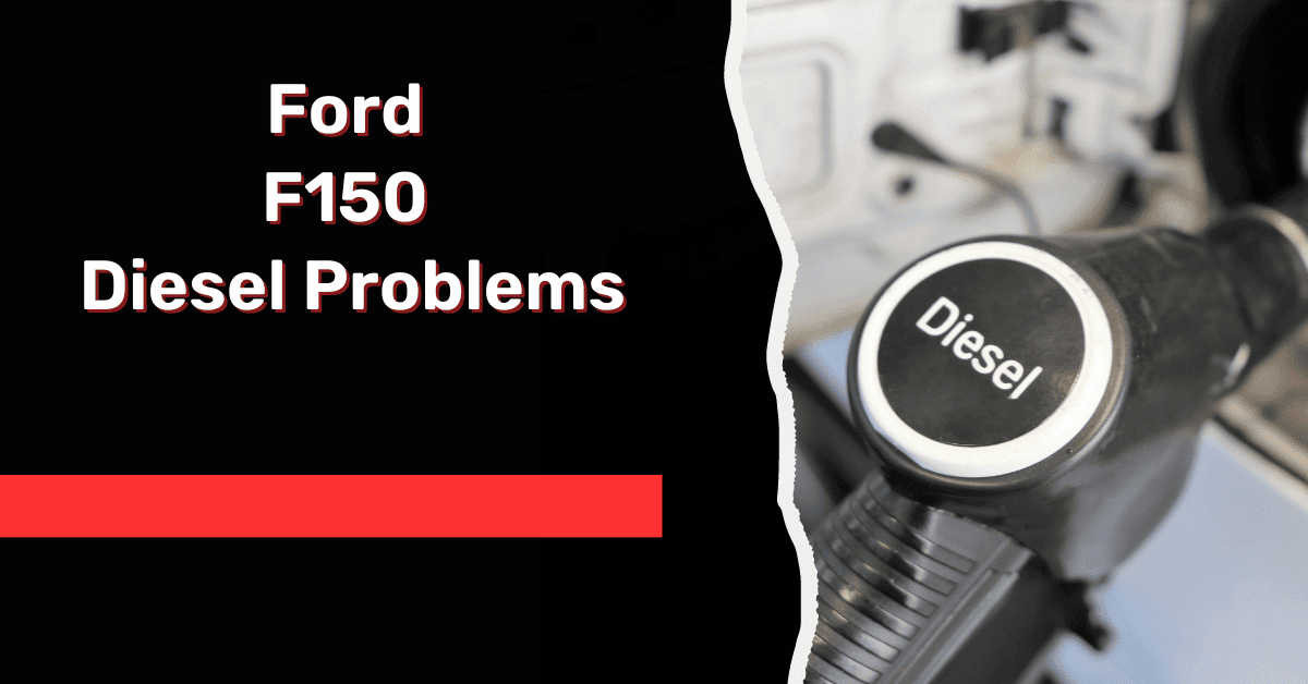 Ford F150 Diesel Problems