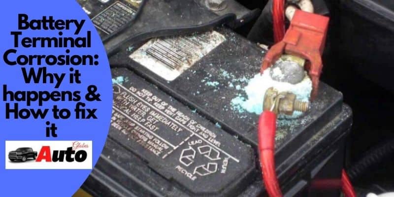 Battery Terminal Corrosion: Why it happens & How to fix it