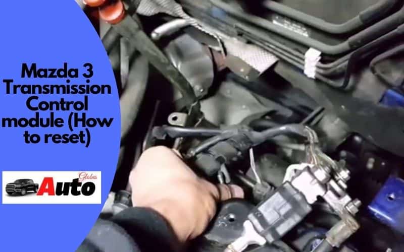 Mazda 3 Transmission Control module (How to reset)