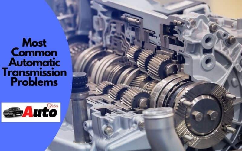Most Common Automatic Transmission Problems