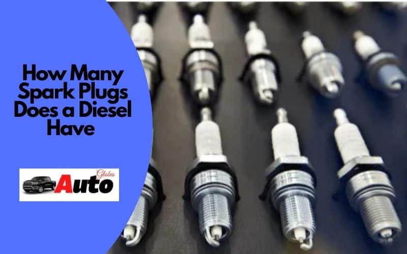 How Many Spark Plugs Does a Diesel Have