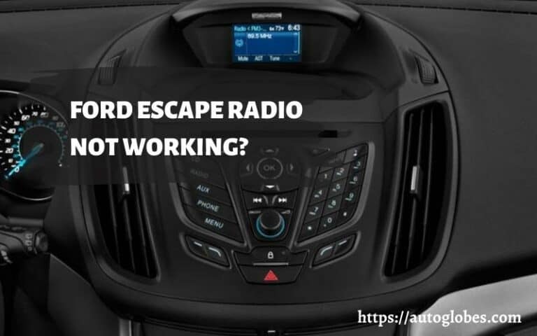 Ford Escape Radio Not Working? Possible Causes And Solutions - AutoGlobes