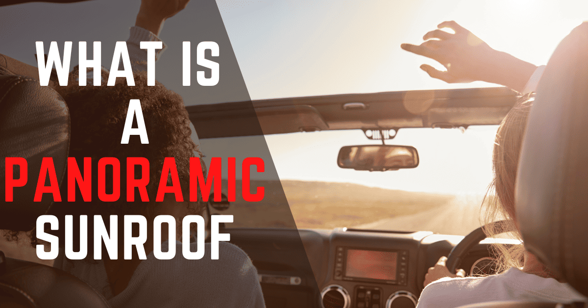 What Is A Panoramic Sunroof