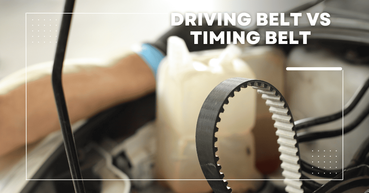 Driving Belt Vs Timing Belt