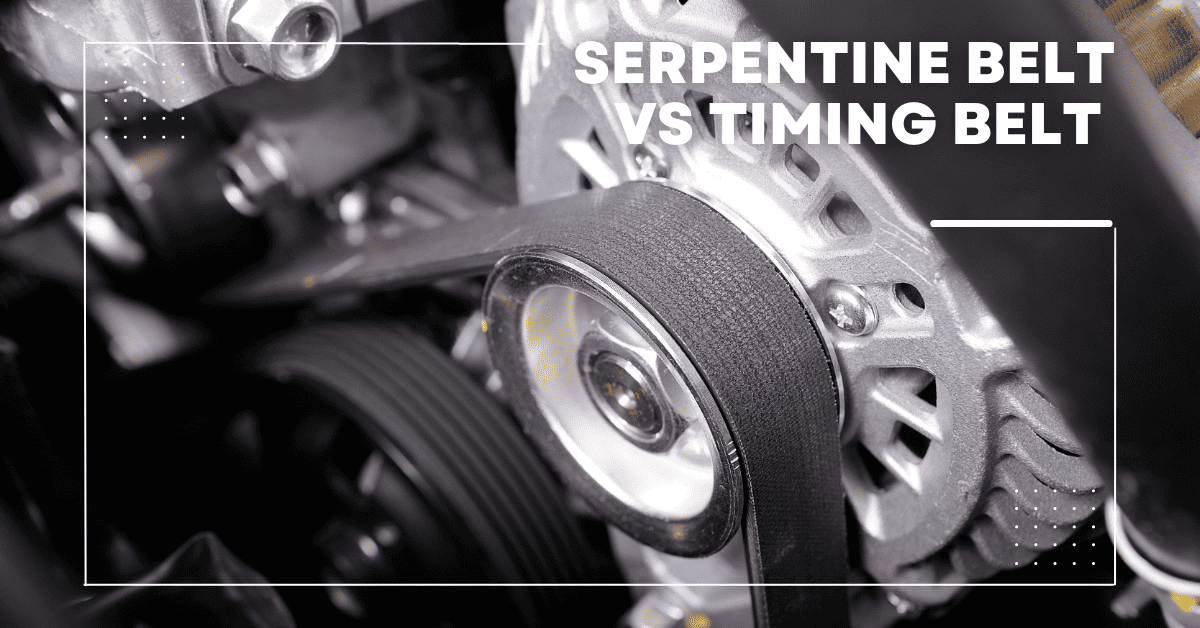 Serpentine Belt Vs Timing Belt Know The Differences