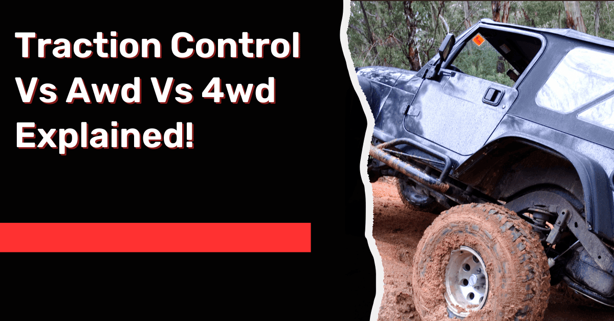 Traction Control Vs Awd Vs 4wd Explained!