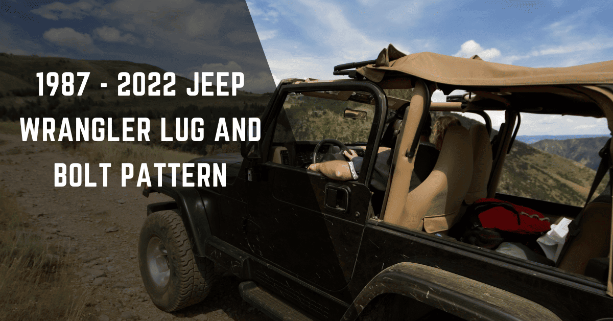 1987 - 2022 Jeep Wrangler Lug And Bolt Pattern