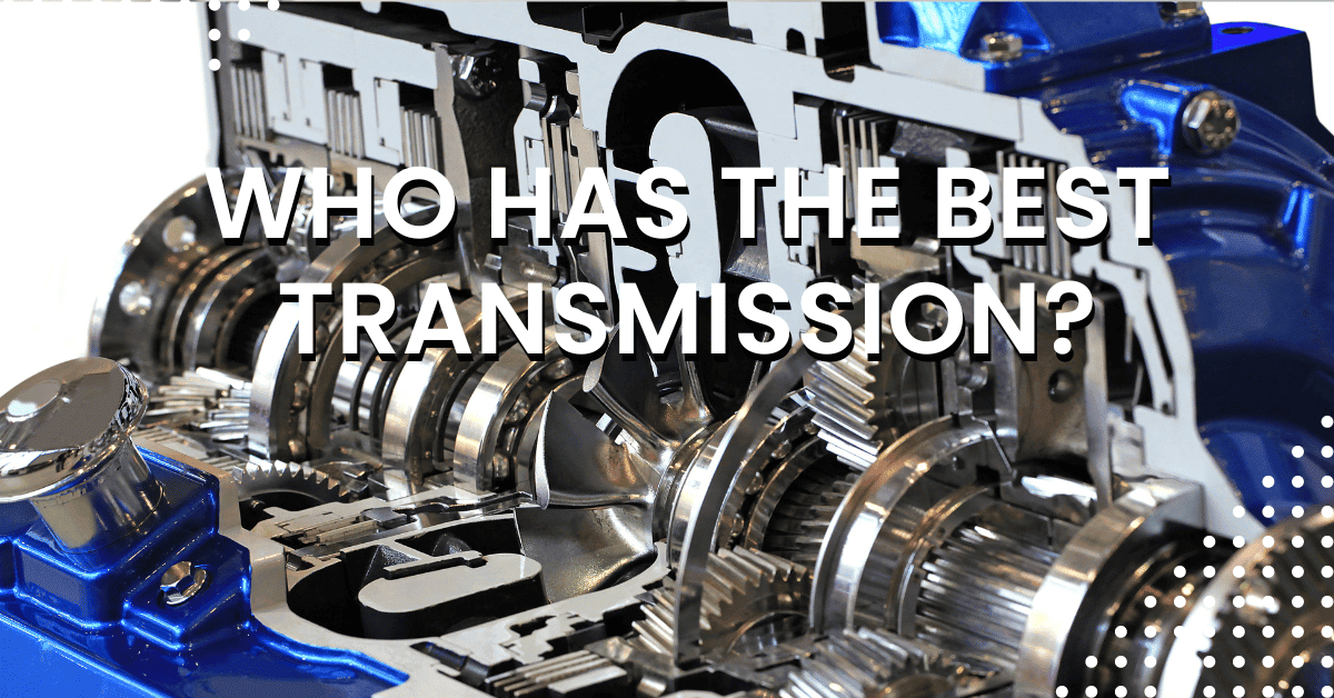 Who Has The Best Transmission? Consumer Report Revealed!