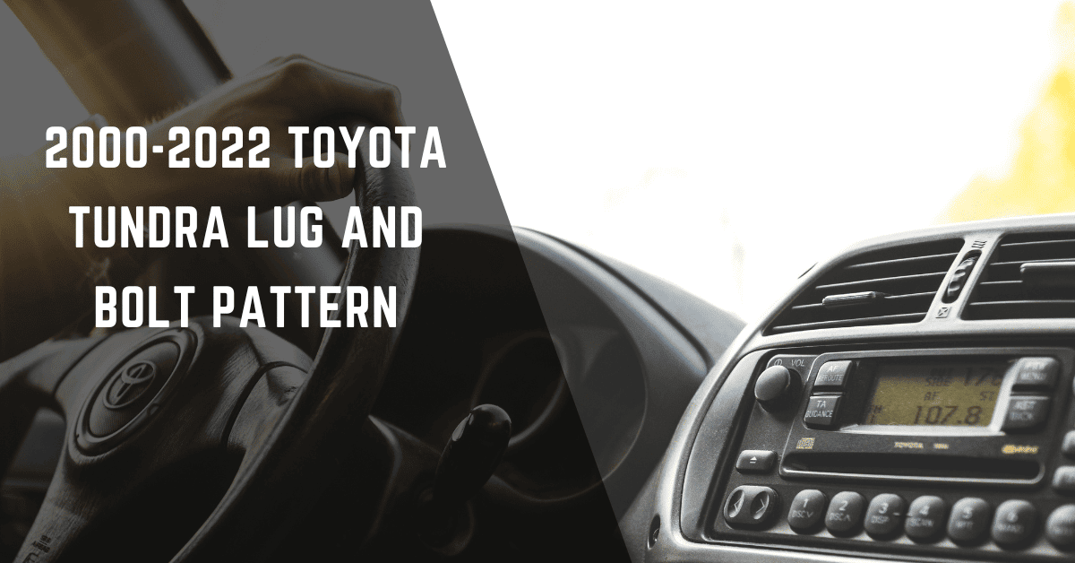 2000-2022 Toyota Tundra Lug And Bolt Pattern