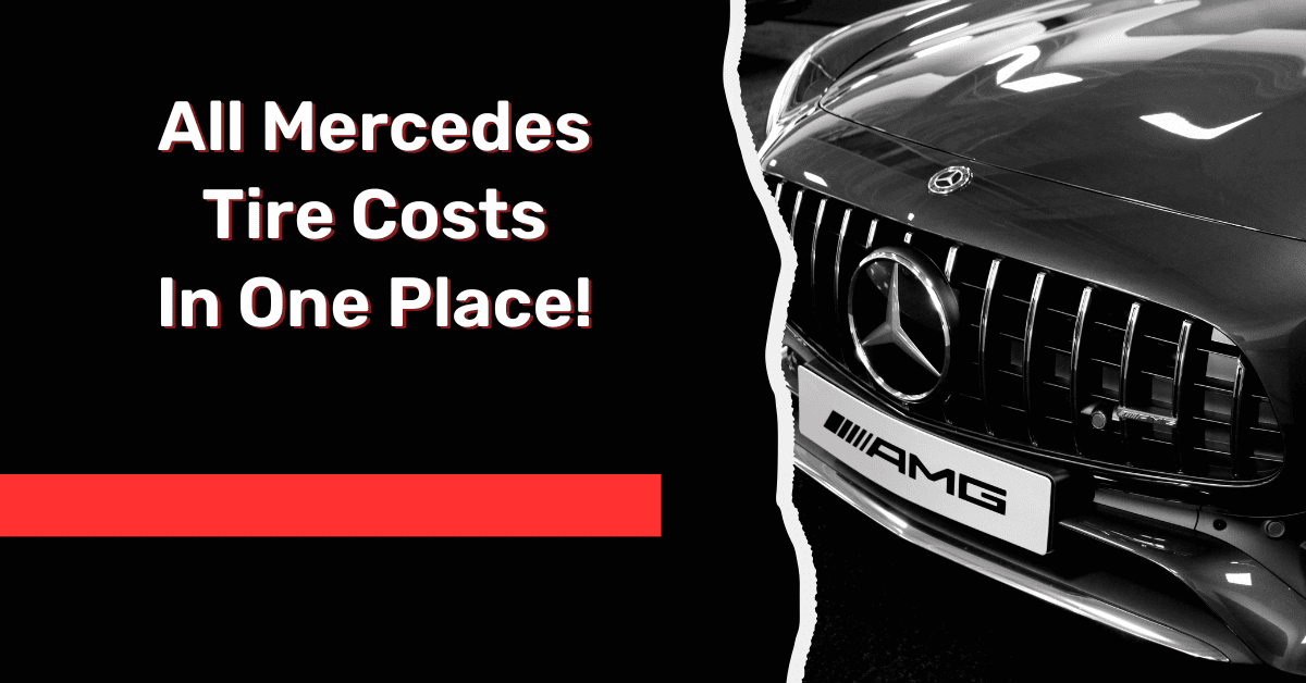 All Mercedes Tire Costs In One Place!