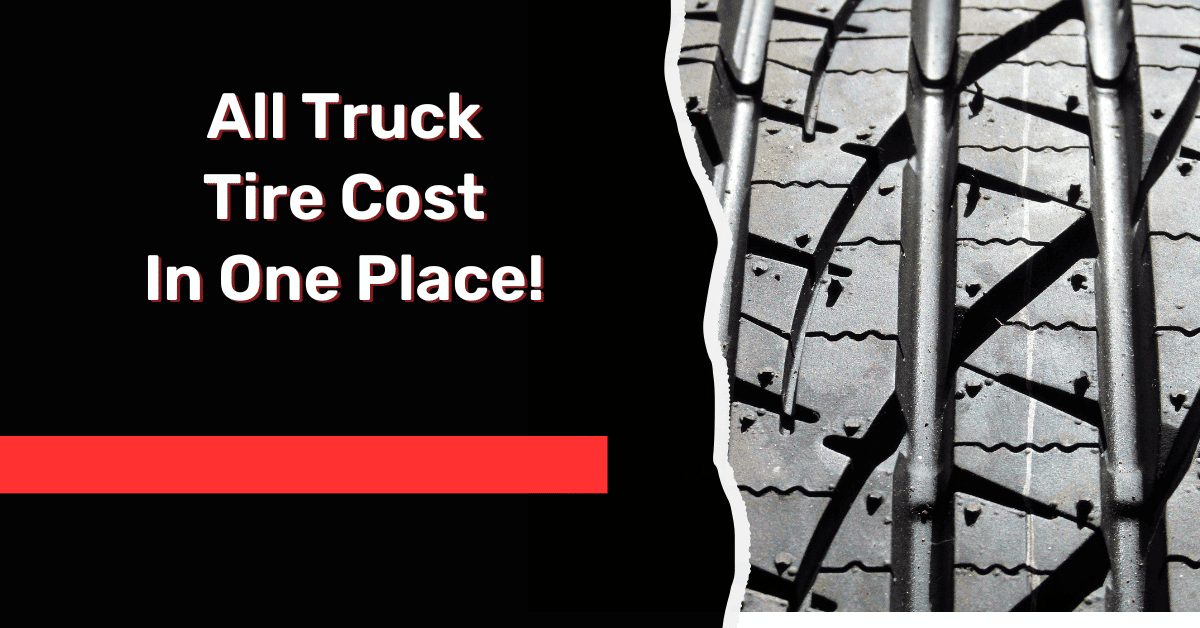 All Truck Tire Cost In One Place!