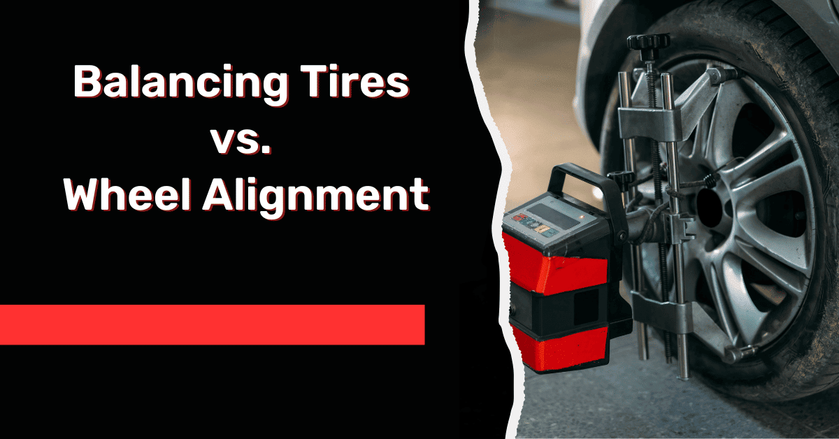 Balancing Tires vs Wheel Alignment: What's the Difference?