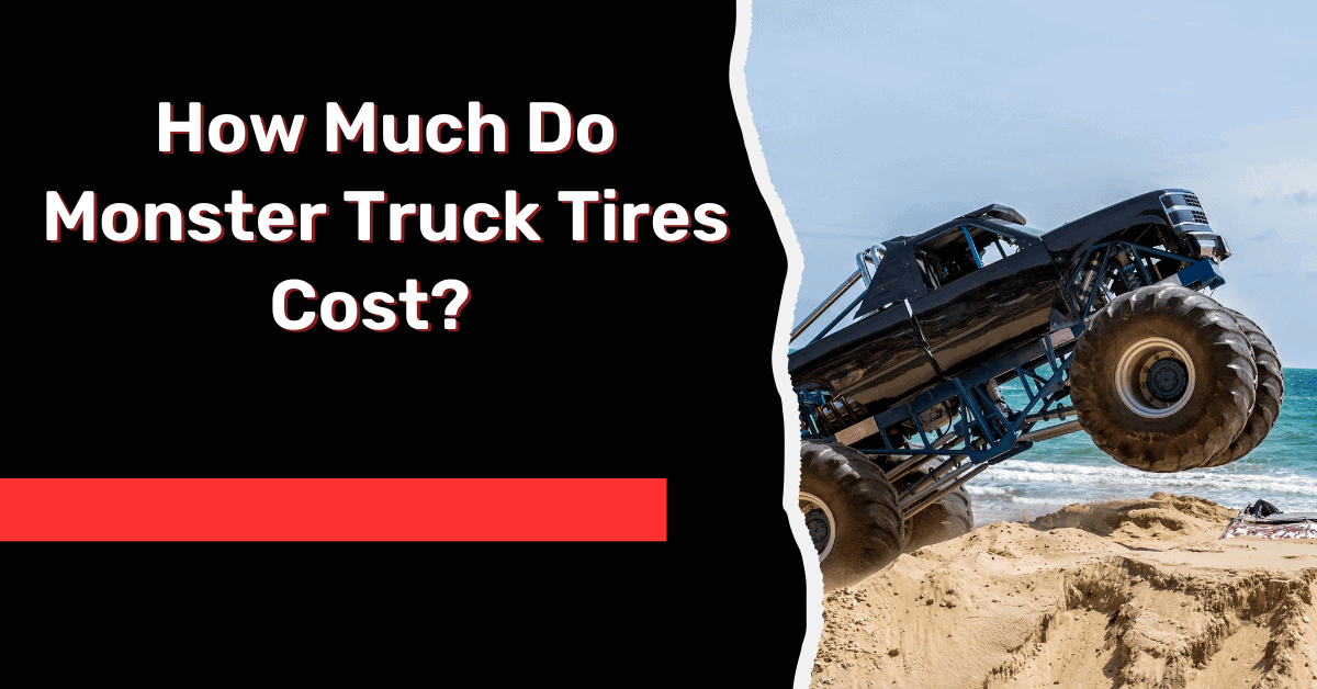 How Much Do Monster Truck Tires Cost? Answered!