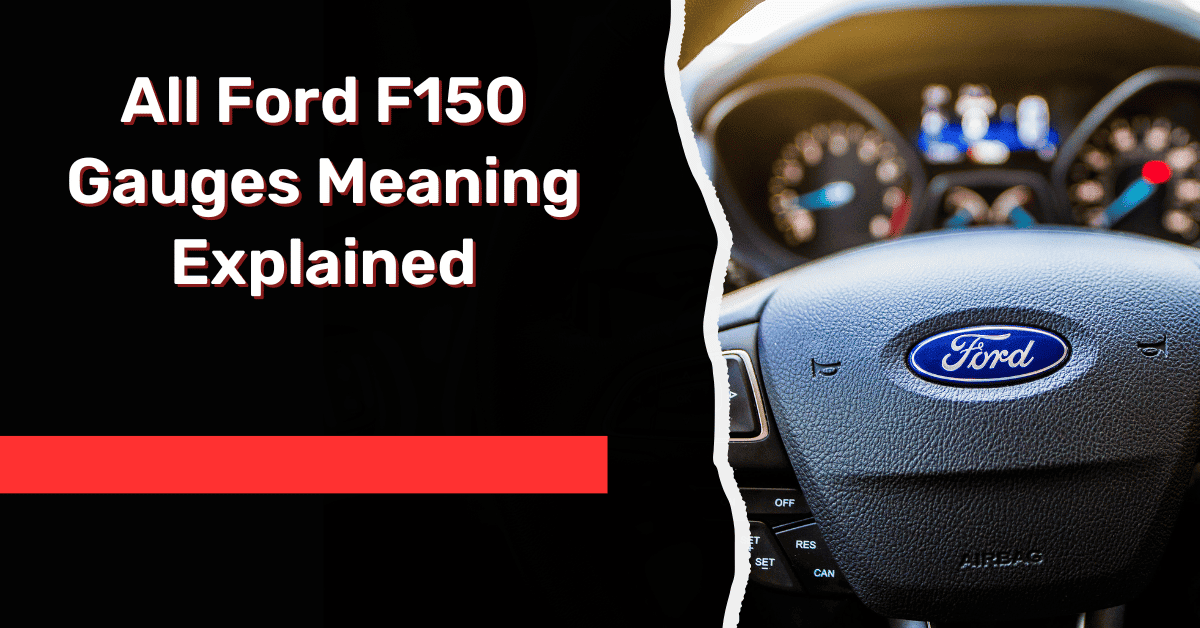 All Ford F150 Gauges Meaning Explained