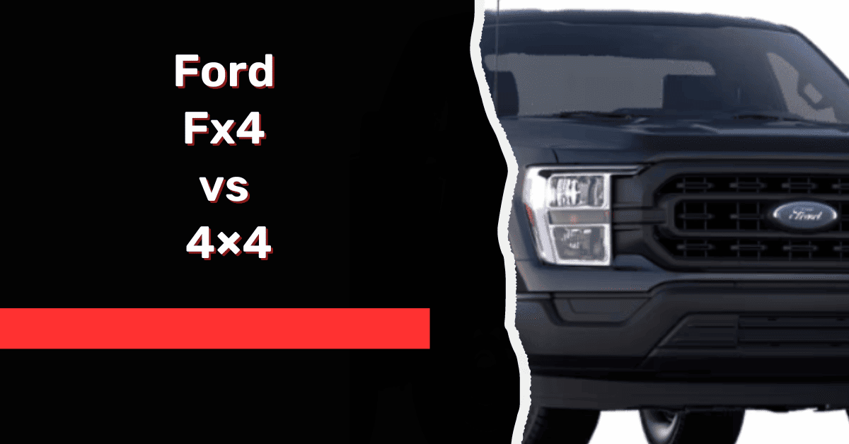 Ford Fx4 vs 4×4