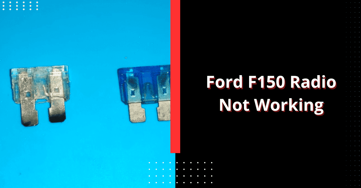 Ford F150 Radio Not Working