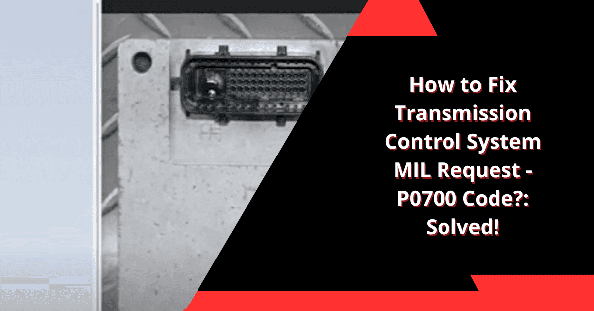 How to Fix Transmission Control System MIL Request - P0700 Code